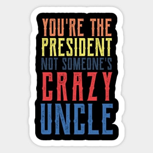 Crazy Uncle crazy uncle meme Sticker